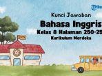 Bahasa-Inggris-kelas-8-halaman-250-dan-251-K.jpg